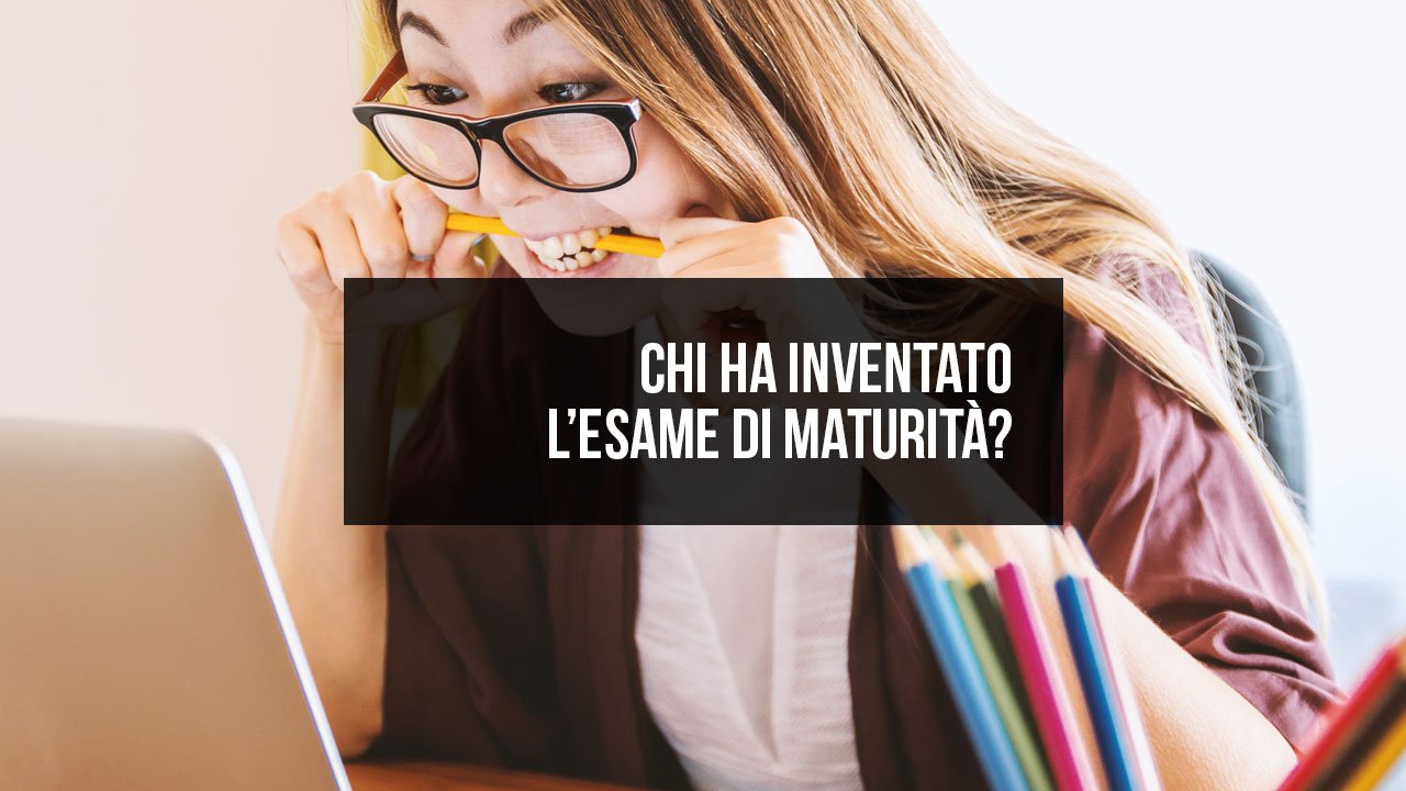 Chi ha inventato l'esame di maturità?