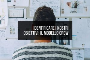 Il modello GROW Il modello GROW