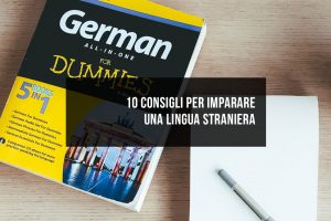 10 consigli per imparare una lingua straniera 10 consigli per imparare una lingua straniera