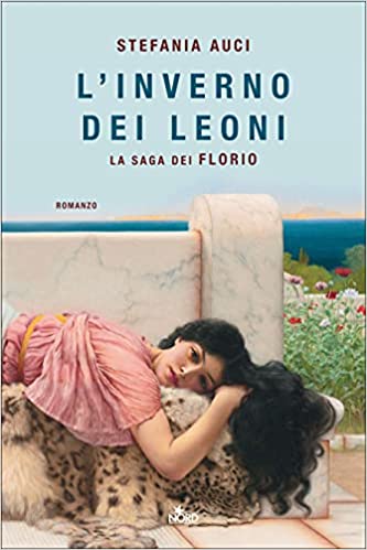  L'inverno dei Leoni. La saga dei Florio (Stefania Auci)