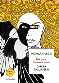  Morgana. L'uomo ricco sono io (Michela Murgia, Chiara Tagliaferri)