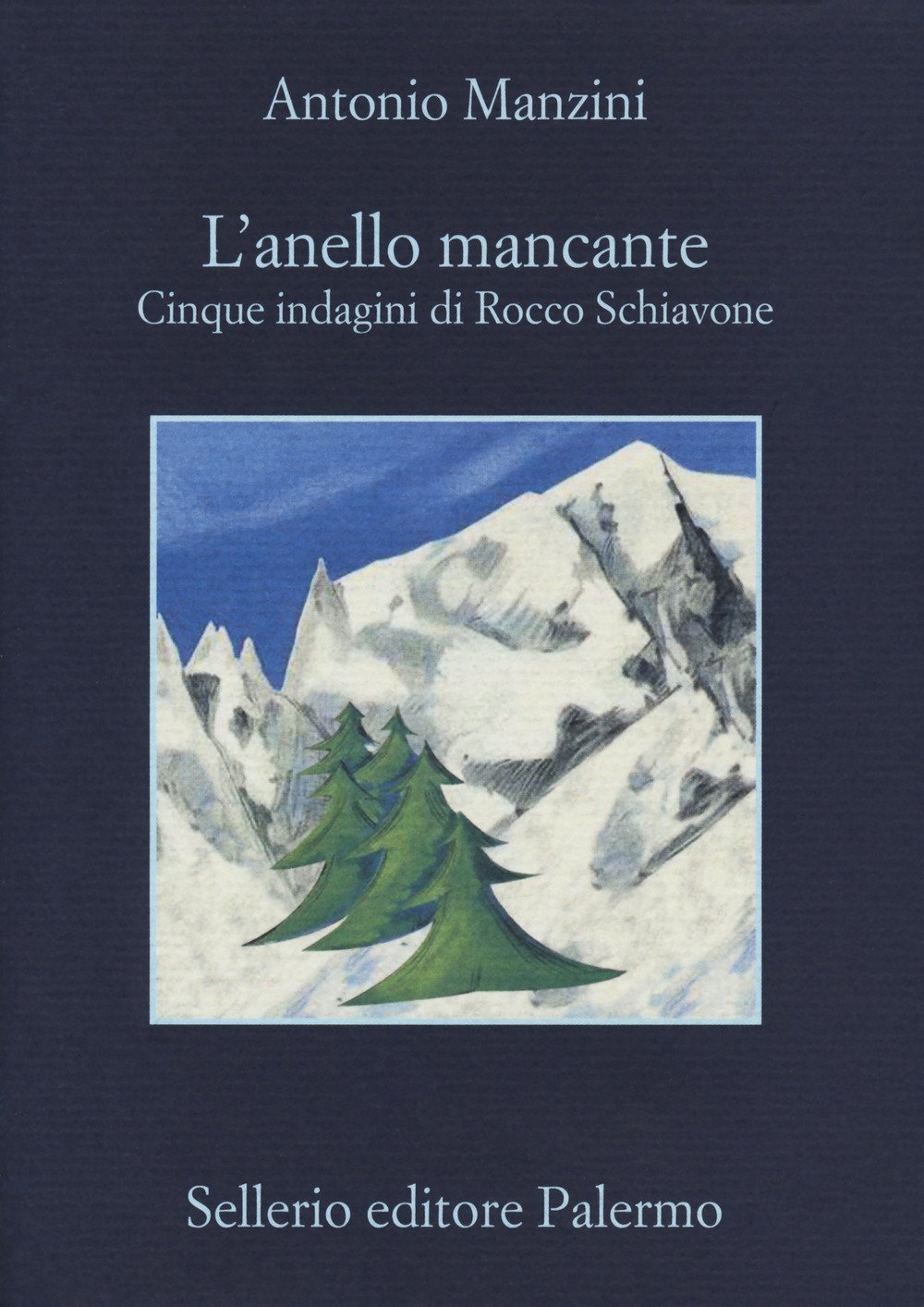 L’anello mancante. Cinque indagini di Rocco Schiavone, Antonio Manzini